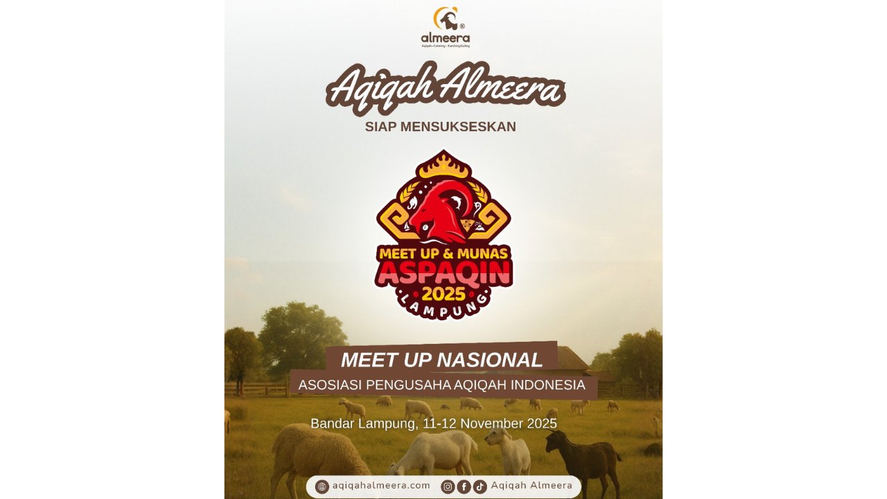 Meet Up Nasional ASPAQIN 2025 Momentum Kebersamaan Pengusaha Aqiqah di Bandar Lampung